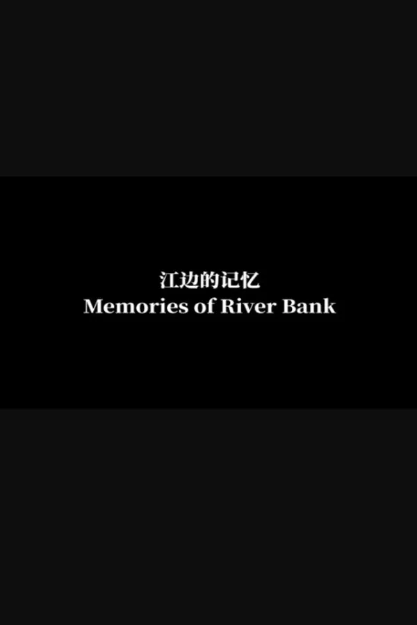 Memories of river bank