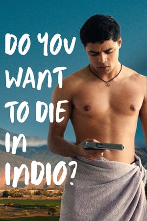 Do You Want to Die in Indio? free