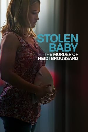 Stolen Baby: The Murder of Heidi Broussard free