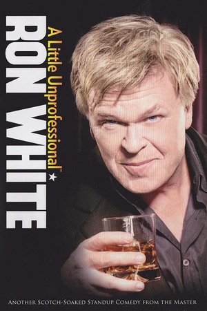 Ron White: A Little Unprofessional free