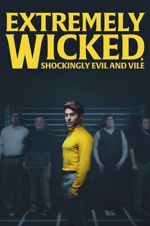 Extremely Wicked, Shockingly Evil and Vile free