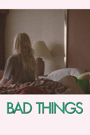 Bad Things free