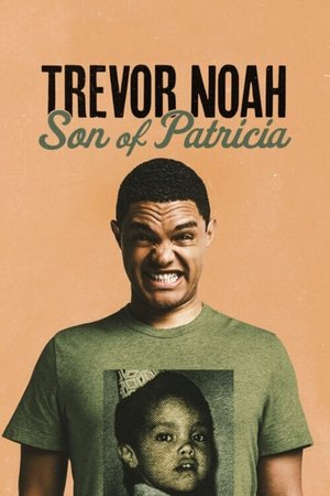 Trevor Noah: Son of Patricia free
