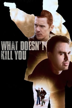 What Doesn't Kill You free