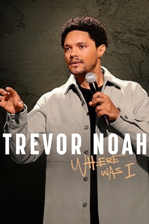 Trevor Noah: Where Was I free