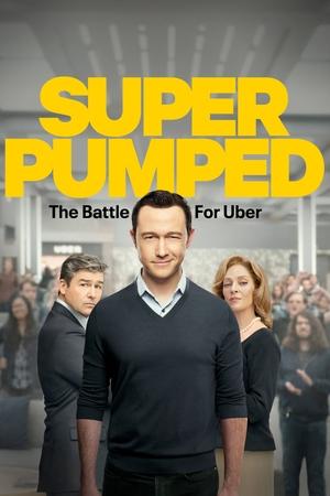 Super Pumped: The Battle for Uber free