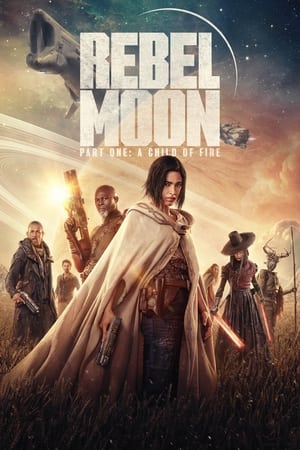 Rebel Moon - Part One: A Child of Fire free