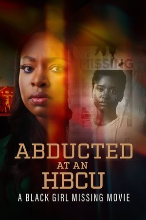 Abducted at an HBCU: A Black Girl Missing Movie free