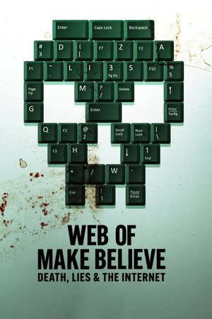 Web of Make Believe: Death, Lies and the Internet [season 1] free